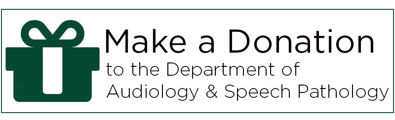Make a donation to the department of Audio and Speech Pathology