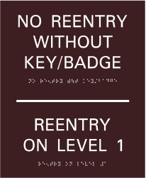 Example of sign stating "no reentry without key/badge".